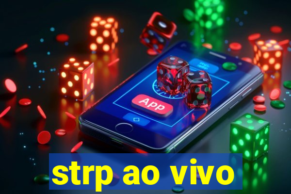 strp ao vivo