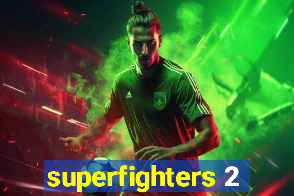 superfighters 2