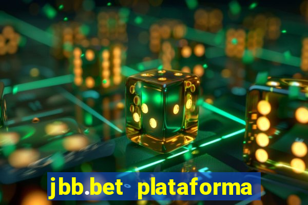 jbb.bet plataforma de jogos