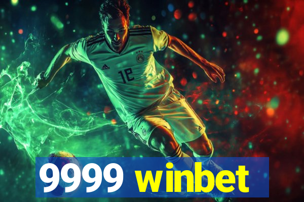 9999 winbet