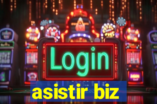 asistir biz