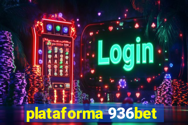 plataforma 936bet