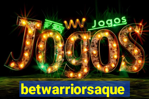 betwarriorsaque