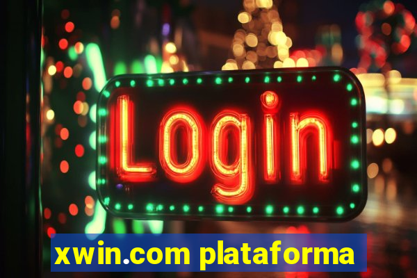 xwin.com plataforma