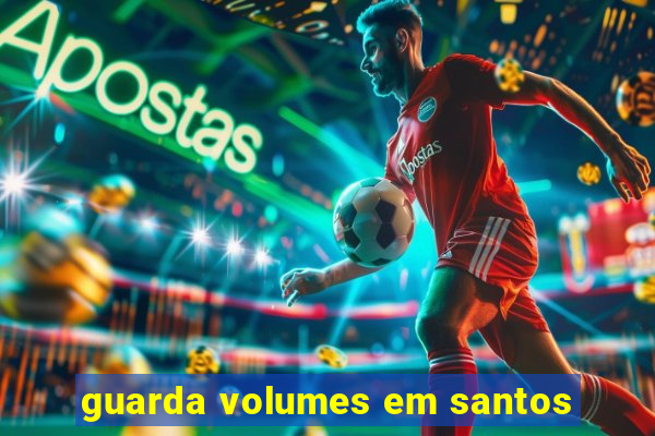 guarda volumes em santos