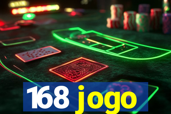 168 jogo