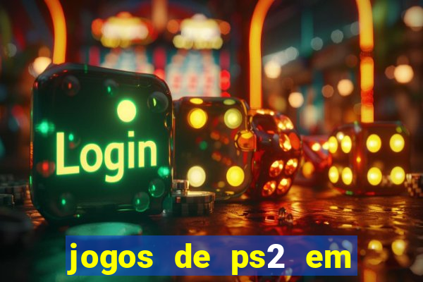 jogos de ps2 em formato iso