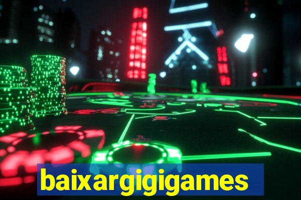 baixargigigames