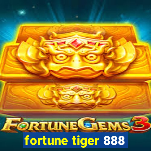 fortune tiger 888