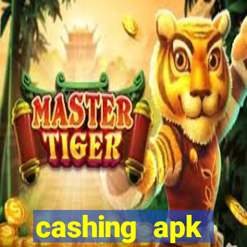 cashing apk dinheiro infinito