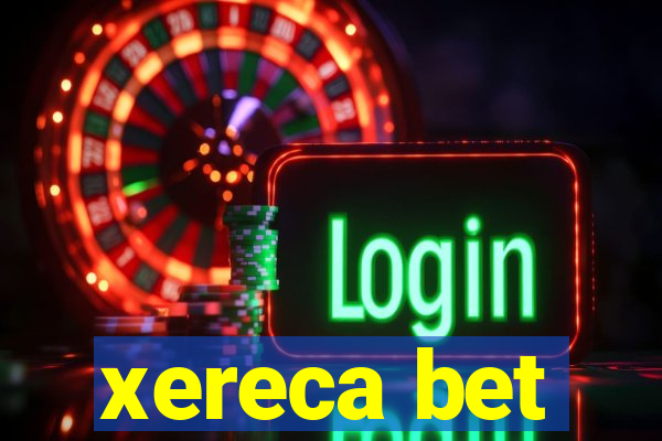 xereca bet