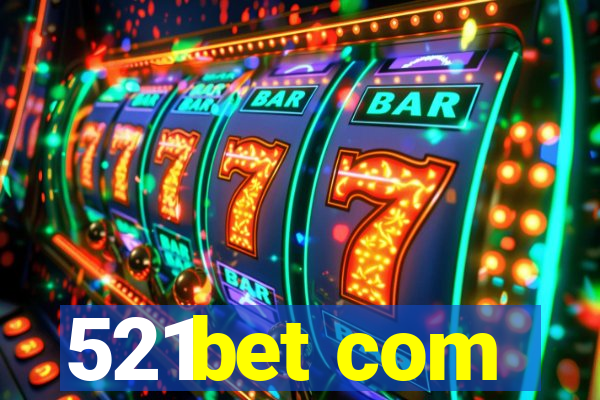 521bet com