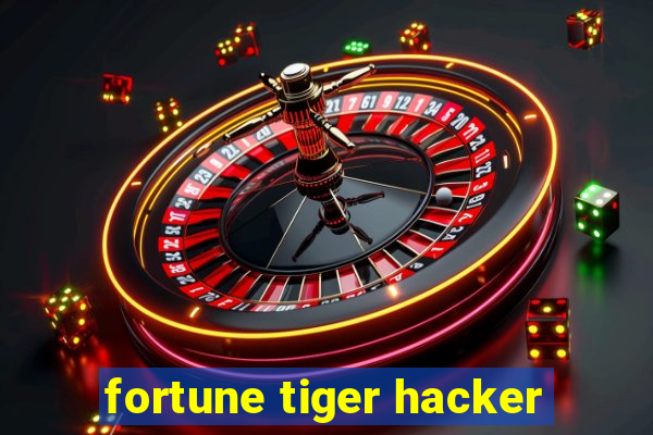 fortune tiger hacker