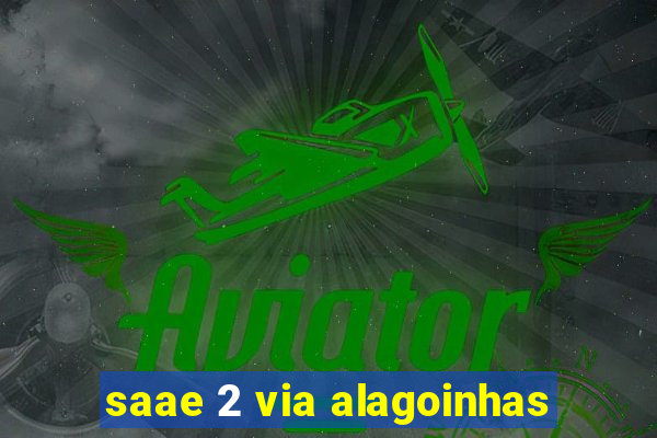 saae 2 via alagoinhas