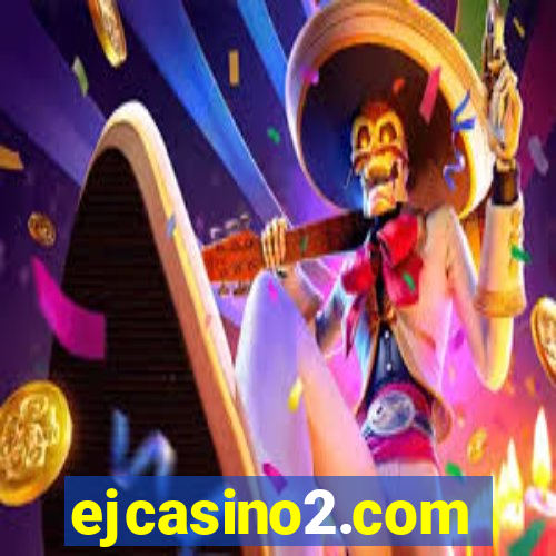 ejcasino2.com