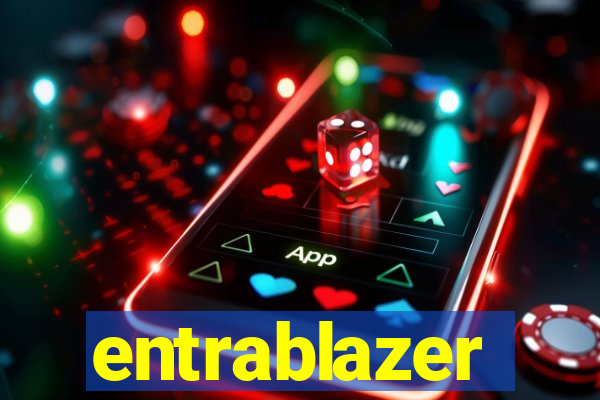 entrablazer