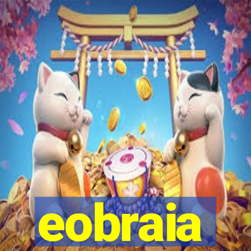 eobraia