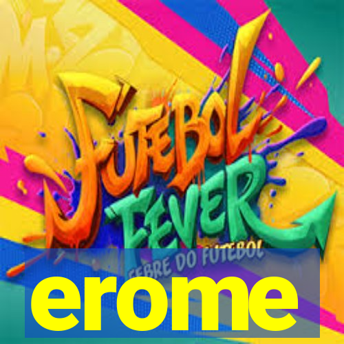 erome