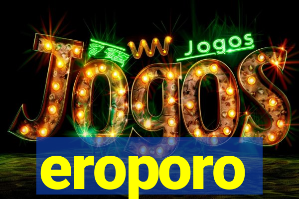 eroporo