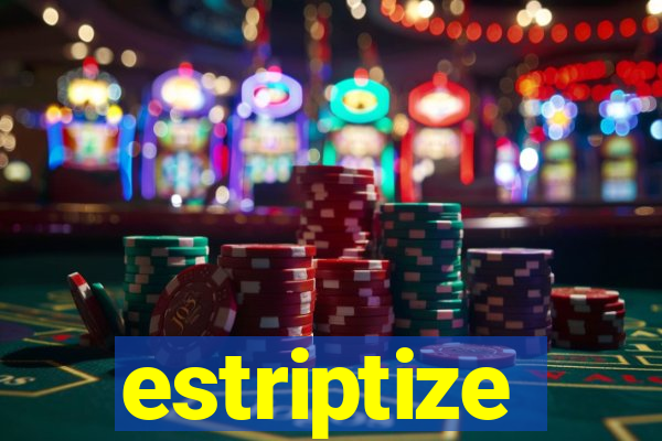 estriptize