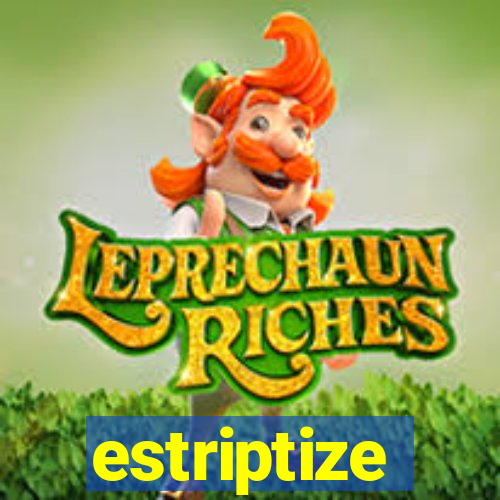 estriptize