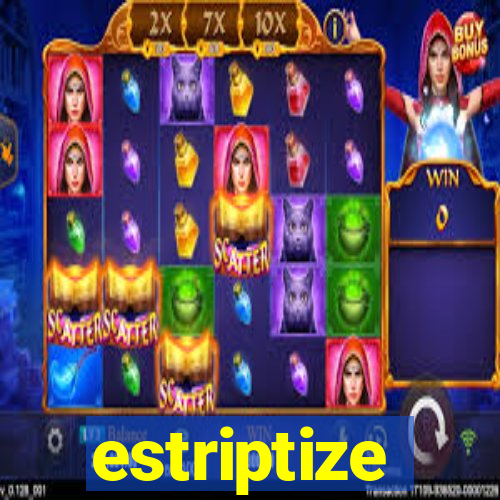 estriptize