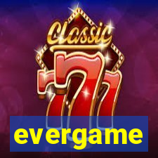 evergame