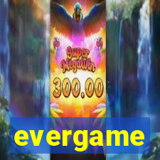 evergame