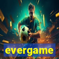 evergame