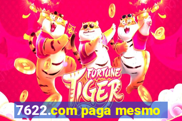 7622.com paga mesmo