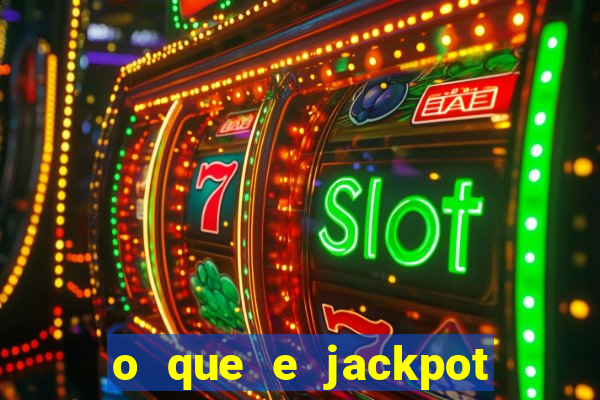 o que e jackpot no jogo do tigre