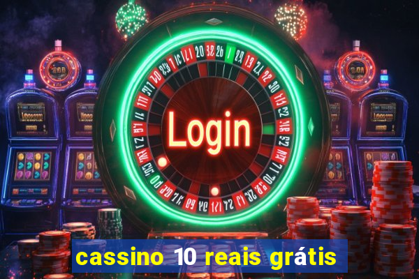 cassino 10 reais grátis