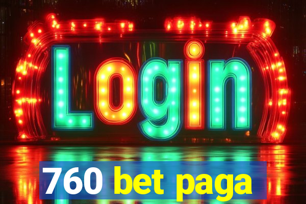 760 bet paga