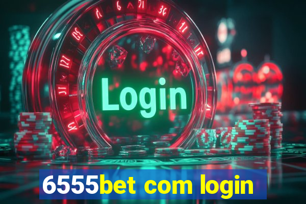 6555bet com login