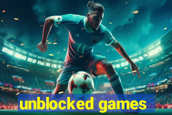 unblocked games