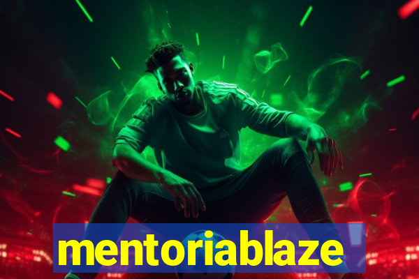 mentoriablaze