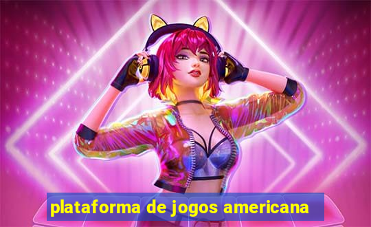 plataforma de jogos americana