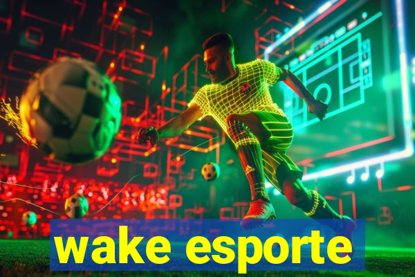 wake esporte