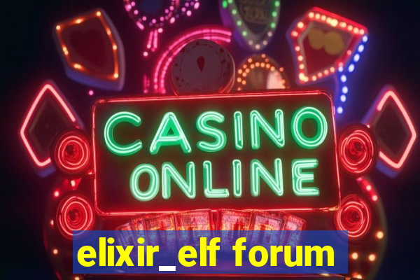 elixir_elf forum