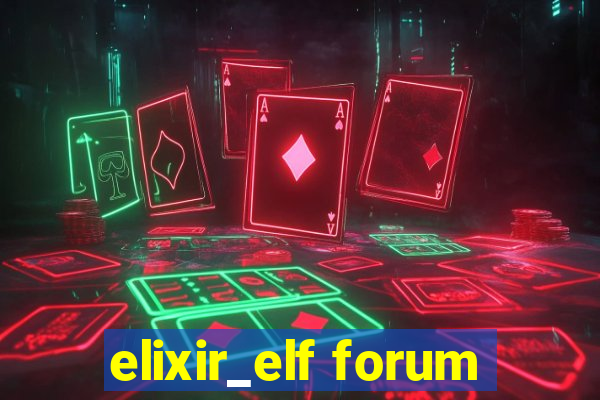 elixir_elf forum