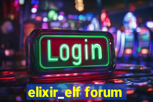 elixir_elf forum