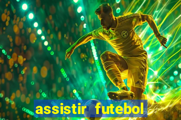 assistir futebol online play hd