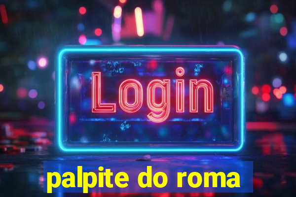 palpite do roma