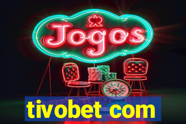 tivobet com