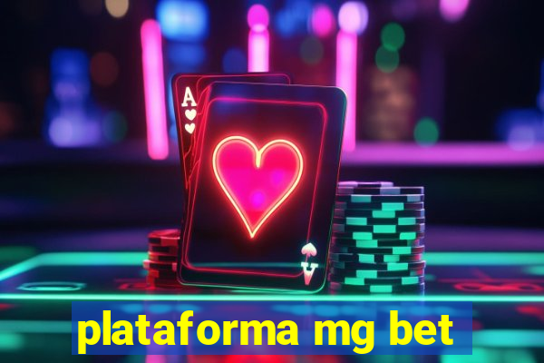 plataforma mg bet