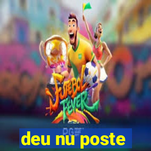 deu nu poste