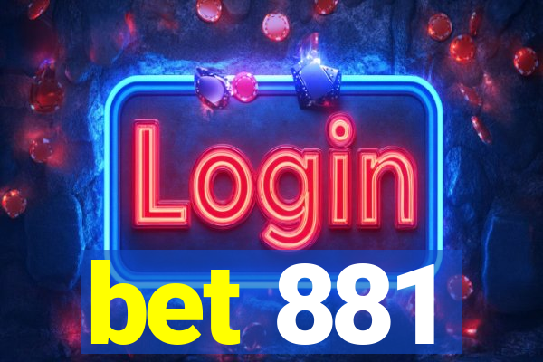 bet 881