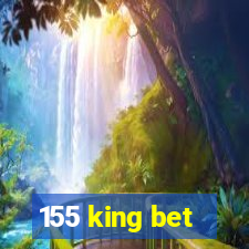 155 king bet