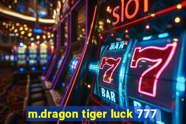 m.dragon tiger luck 777