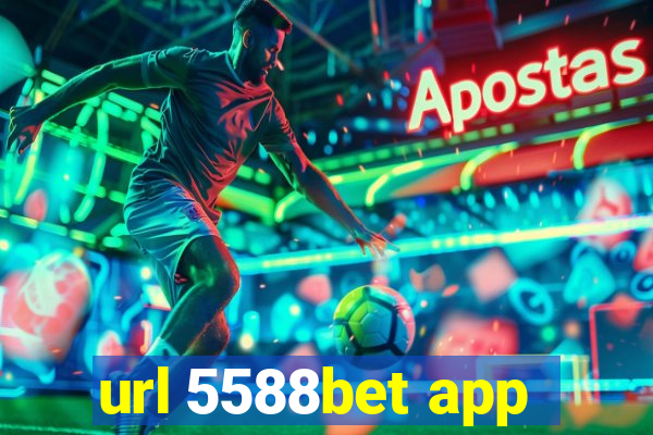 url 5588bet app